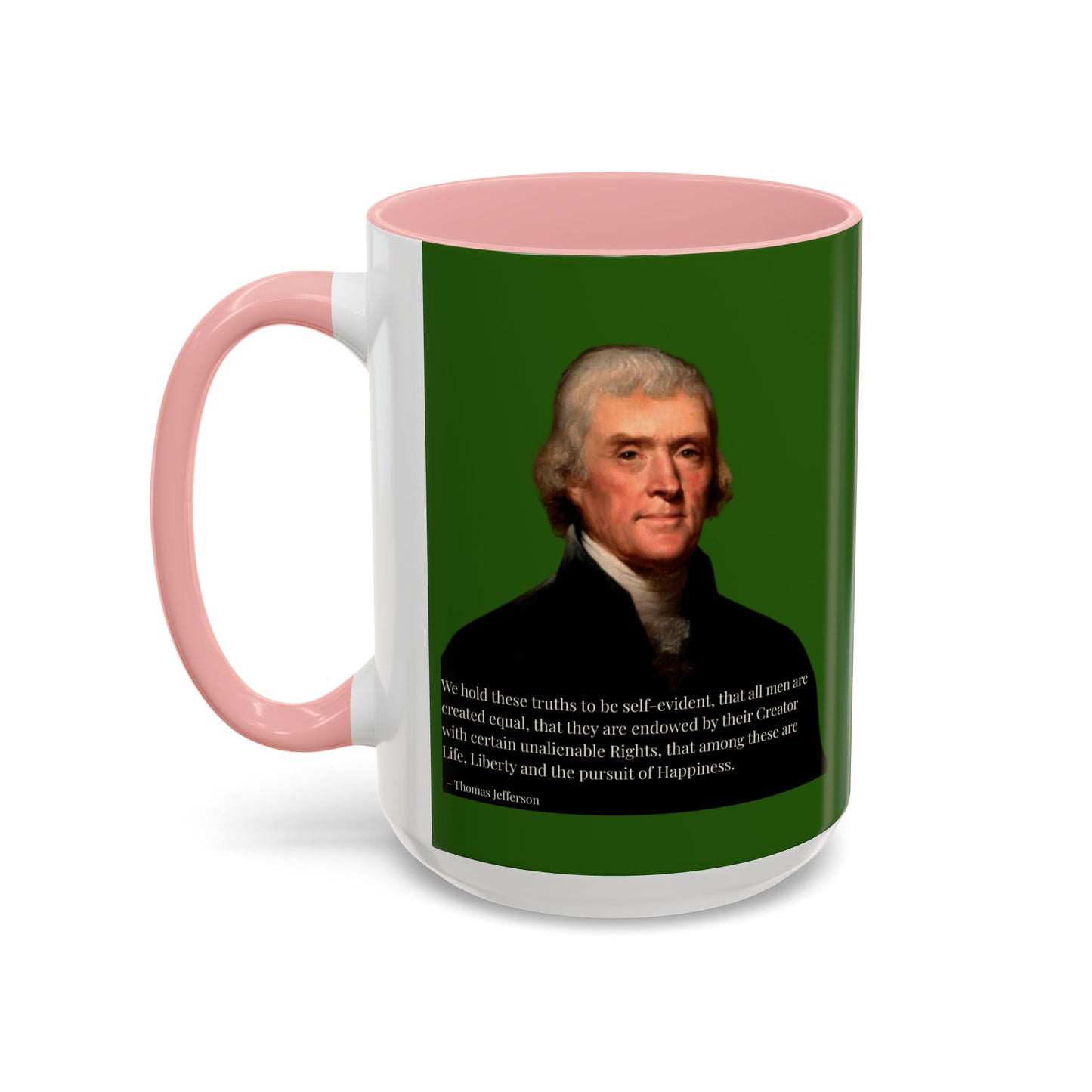 We hold these truths to be self-evident Dark Green Accent Mug by theGreenDragonTavern.shop