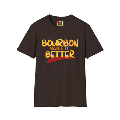 Bourbon makes it better Dark colors Unisex T-Shirt by theGreenDragonTavern.shop