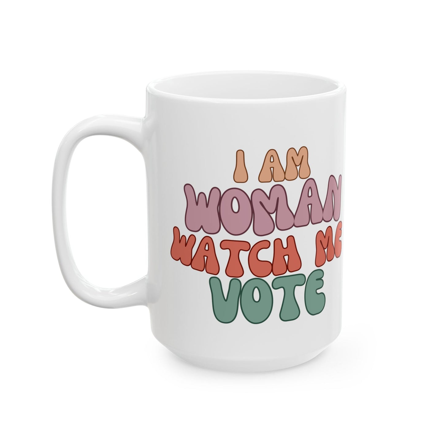 I Am Woman Watch Me Vote White Mug by theGreenDragonTavern.shop