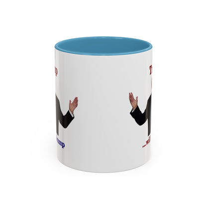 Trump...will be Trump White Accent Mug by theGreenDragonTavern.shop