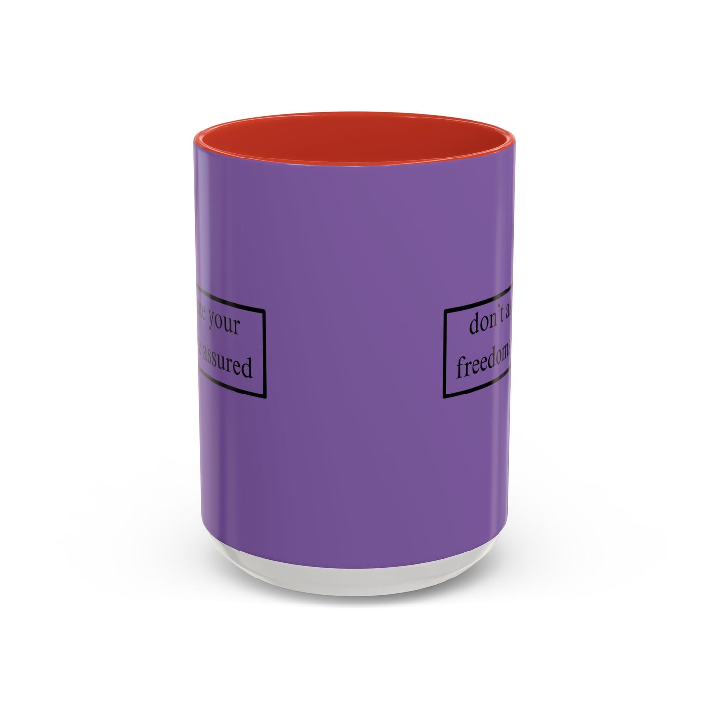 don't assume your freedoms are assured Black font Light Purple Accent Mug by theGreenDragonTavern.shop