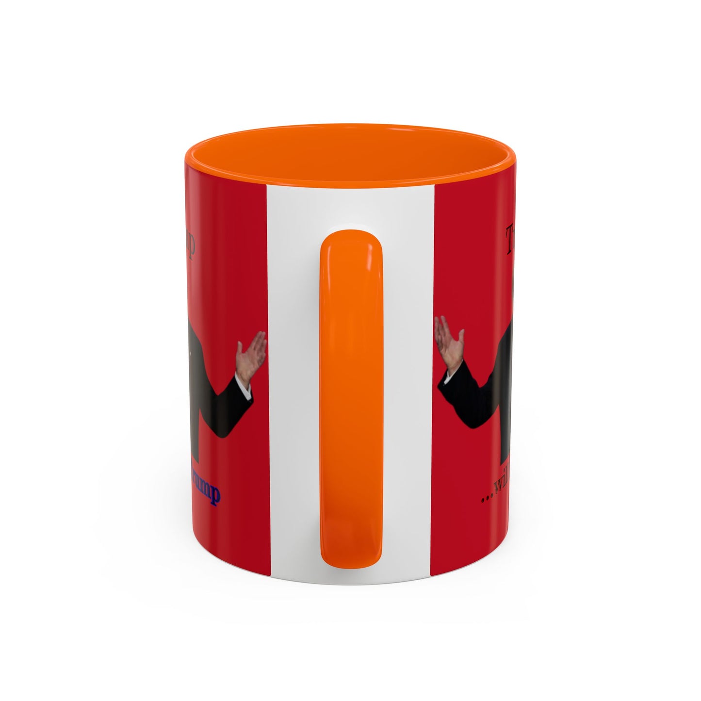 Trump...will be Trump Red Accent Mug by theGreenDragonTavern.shop