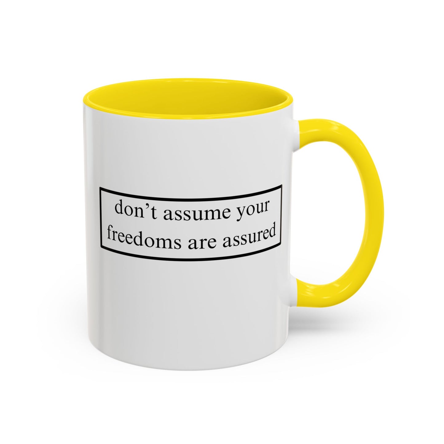 don't assume your freedoms are assured Black font White Accent Mug by theGreenDragonTavern.shop