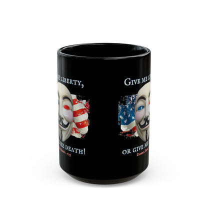 Vendetta, "Give me liberty, or give me death!" Black Mug by theGreenDragonTavern.shop