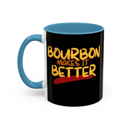 Bourbon makes it better Accent Mug by theGreenDragonTavern.shop