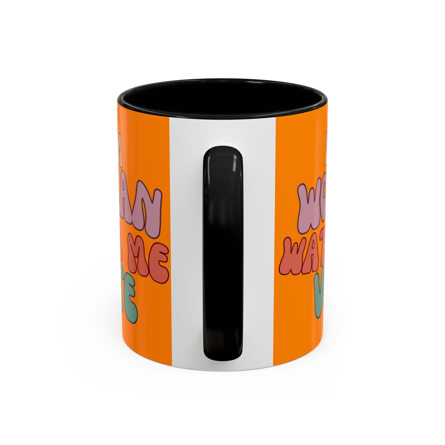 I Am Woman Watch Me Vote Orange Accent Mug by theGreenDragonTavern.shop