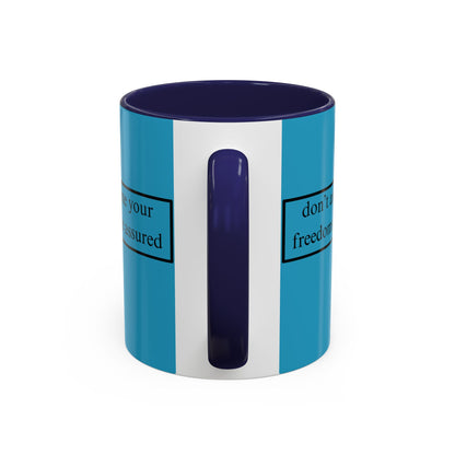 don't assume your freedoms are assured Black font Turquoise Accent Mug by theGreenDragonTavern.shop