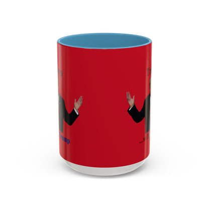 Trump...will be Trump Red Accent Mug by theGreenDragonTavern.shop