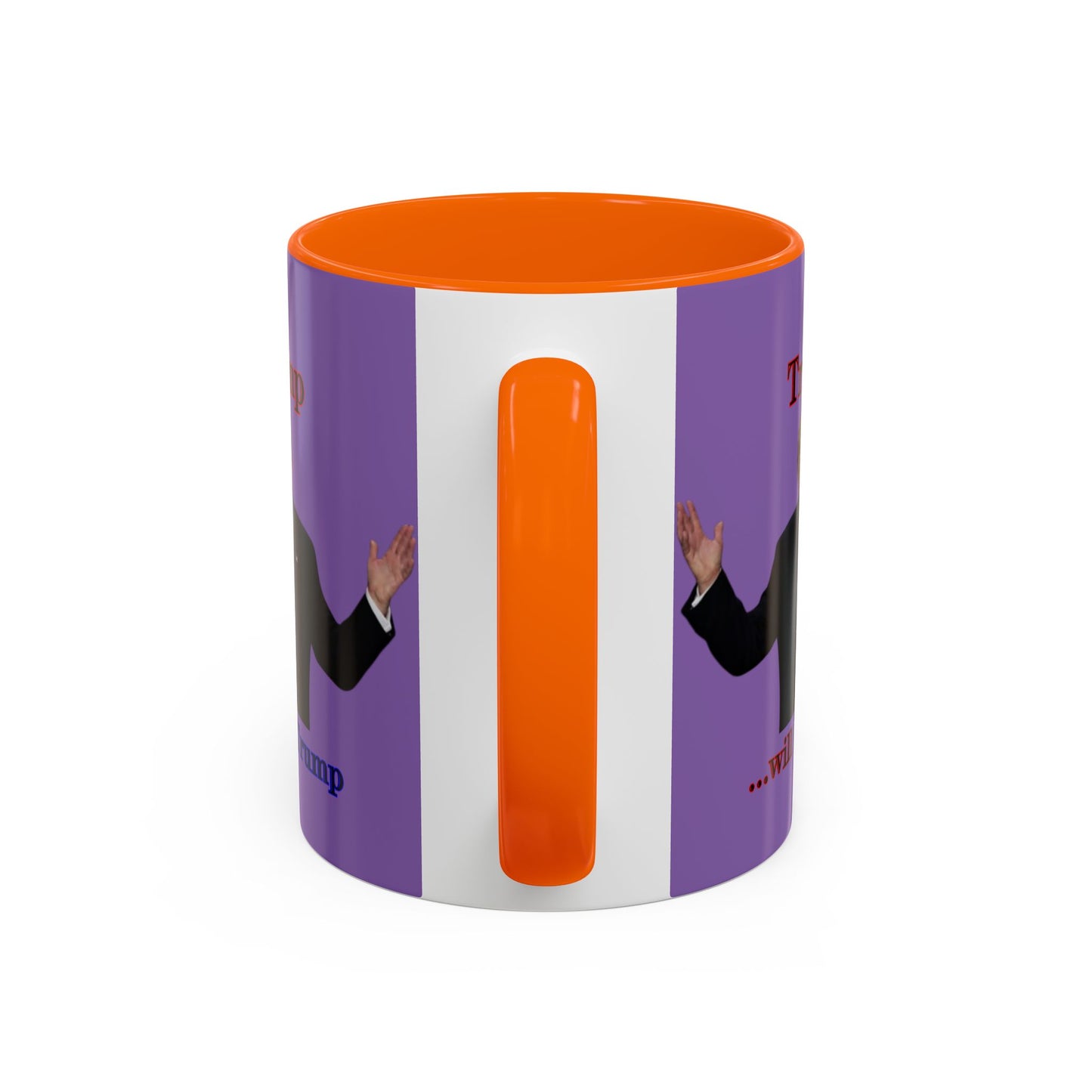 Trump...will be Trump Light Purple Accent Mug by theGreenDragonTavern.shop