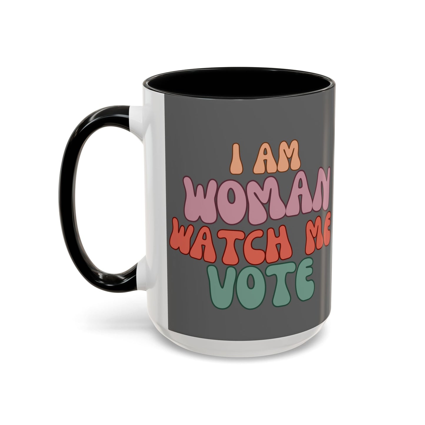 I Am Woman Watch Me Vote Grey Accent Mug by theGreenDragonTavern.shop