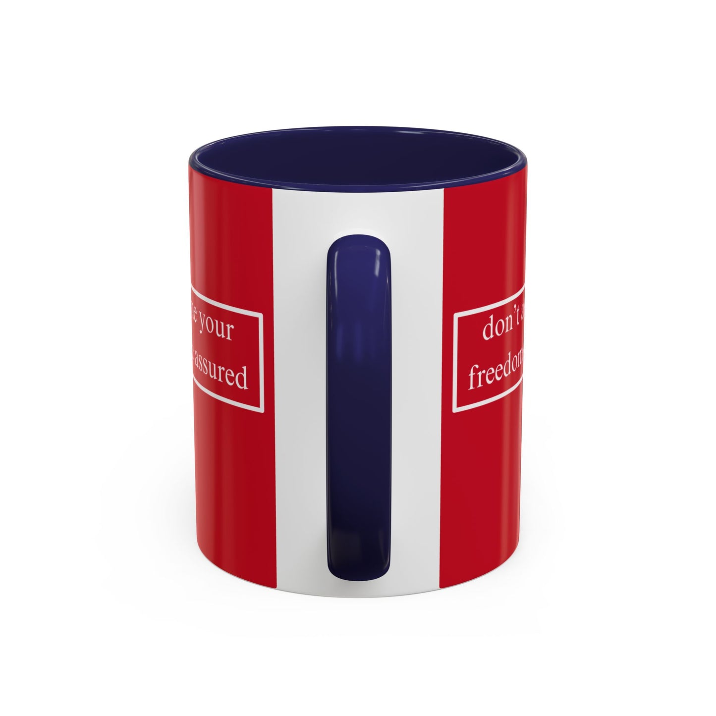 don't assume your freedoms are assured White font Red Accent Mug by theGreenDragonTavern.shop