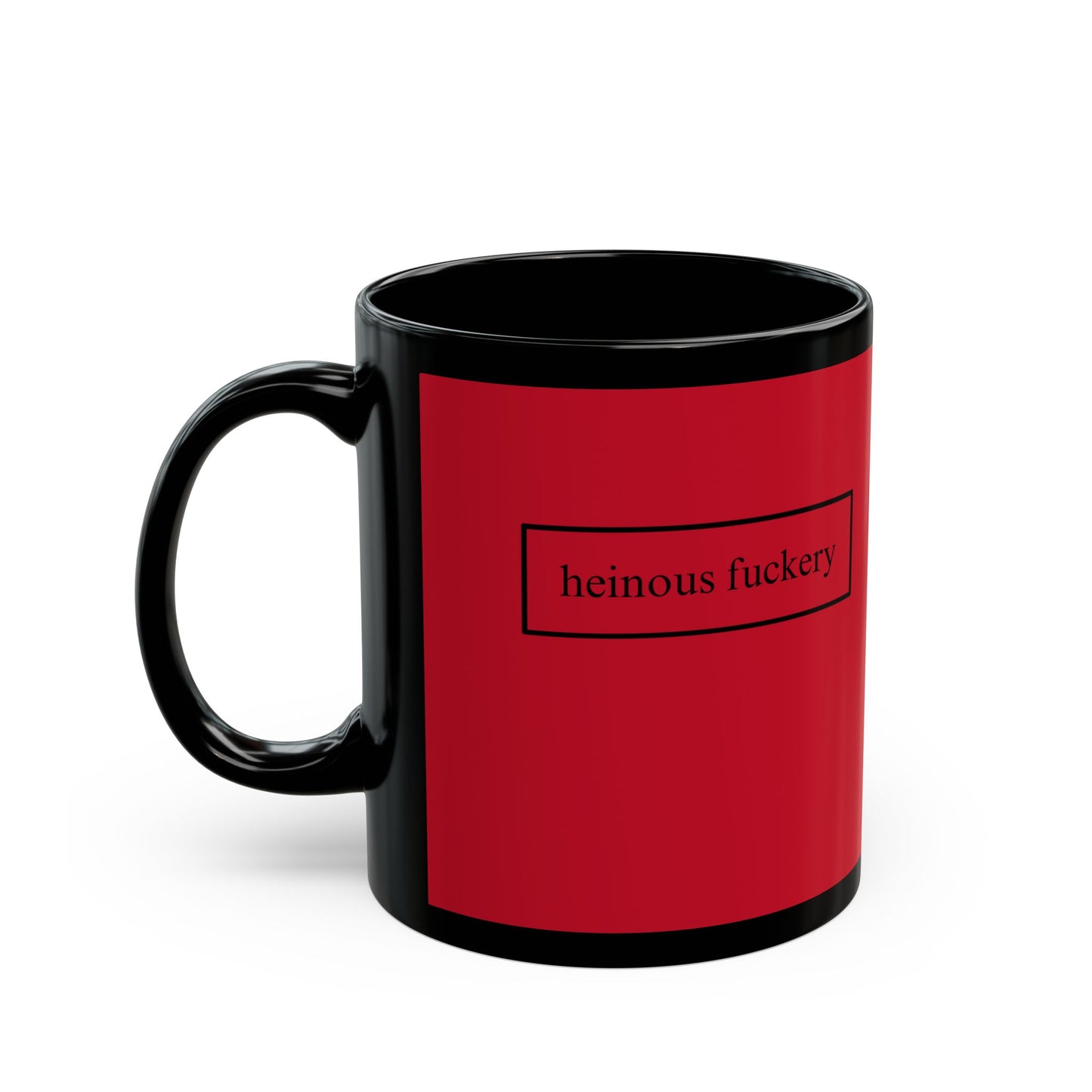 Heinous Fuckery Red Mug by theGreenDragonTavern.shop