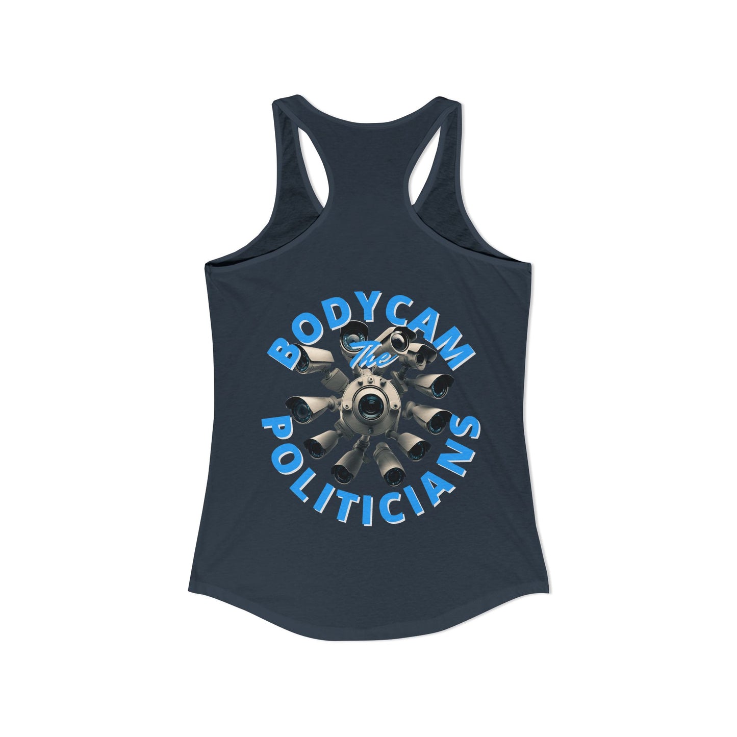 2-sided, Bodycam the Politicians Cameras Women's Racerback Tank Top by theGreenDragonTavern.shop