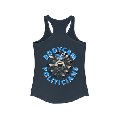 2-sided, Bodycam the Politicians Cameras Women's Racerback Tank Top by theGreenDragonTavern.shop