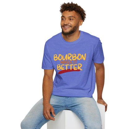 Bourbon makes it better Light colors Unisex T-Shirt by theGreenDragonTavern.shop