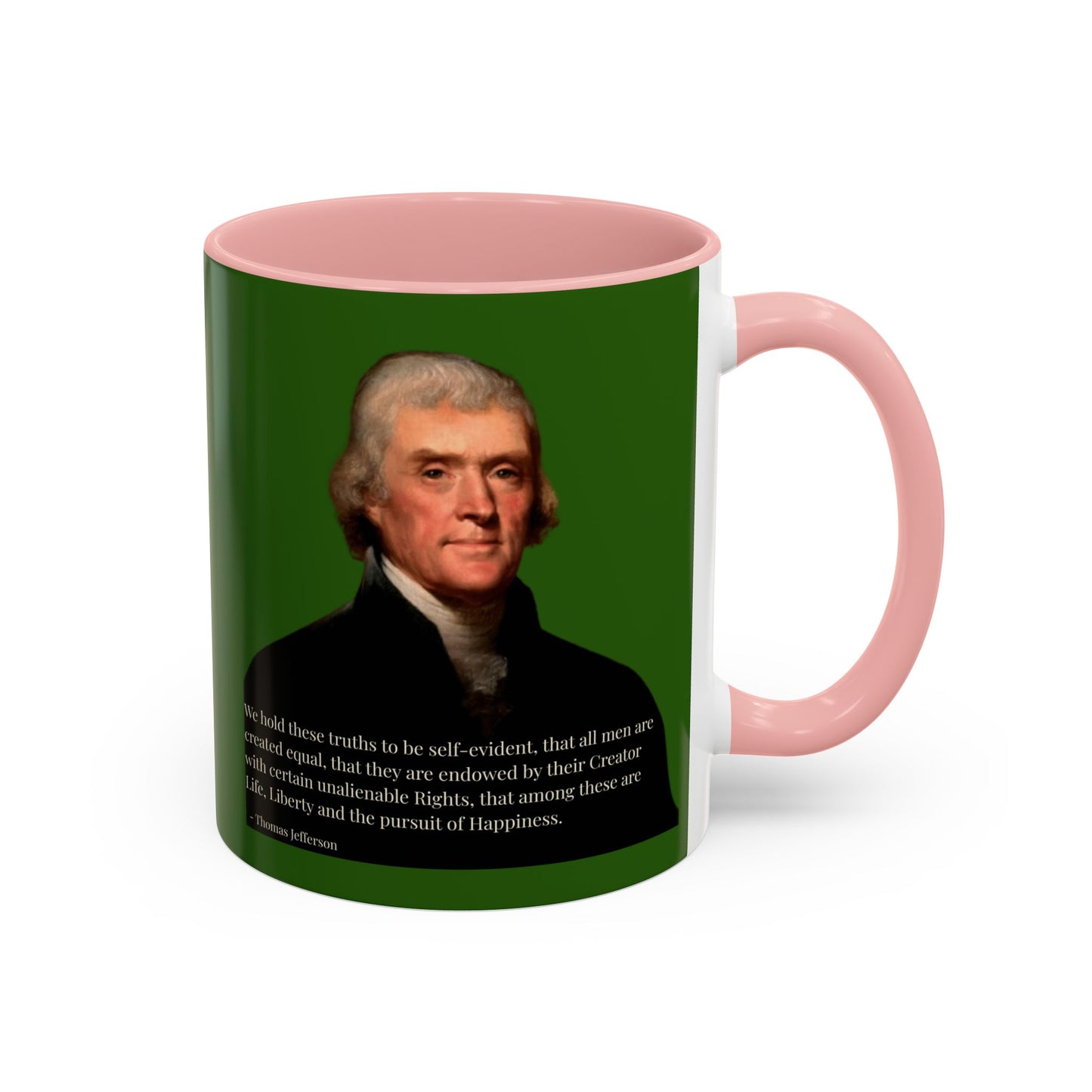 We hold these truths to be self-evident Dark Green Accent Mug by theGreenDragonTavern.shop