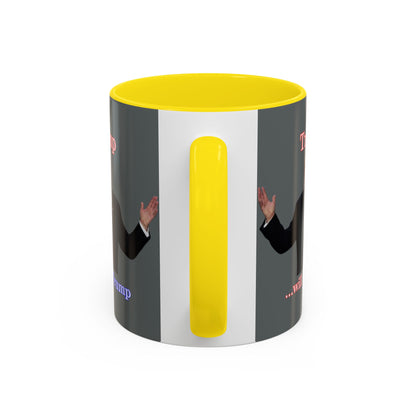 Trump...will be Trump Grey Accent Mug by theGreenDragonTavern.shop