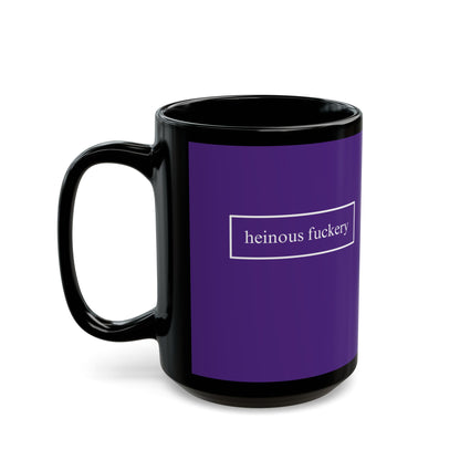 Heinous Fuckery Dark Purple Mug by theGreenDragonTavern.shop