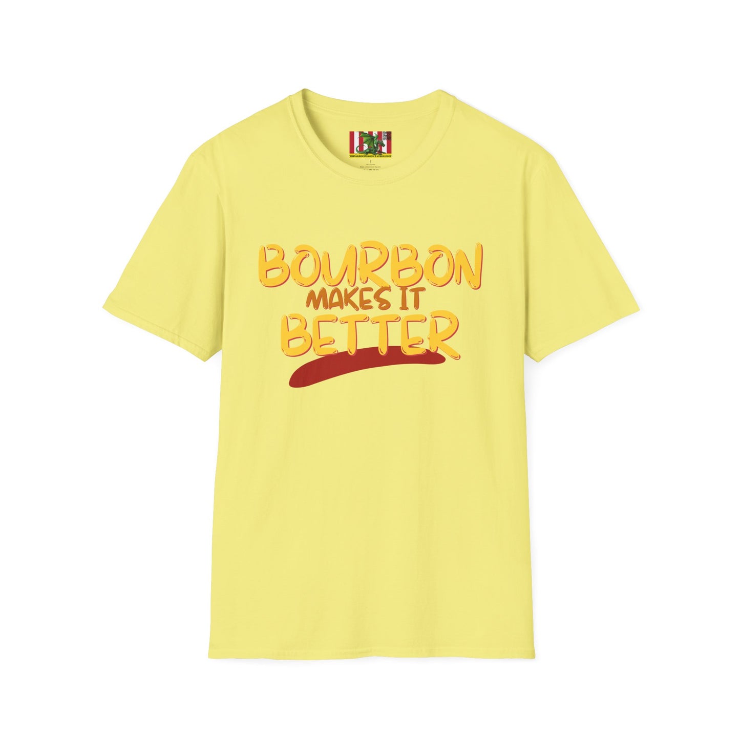 Bourbon makes it better LTcolors Unisex T-Shirt by theGreenDragonTavern.shop