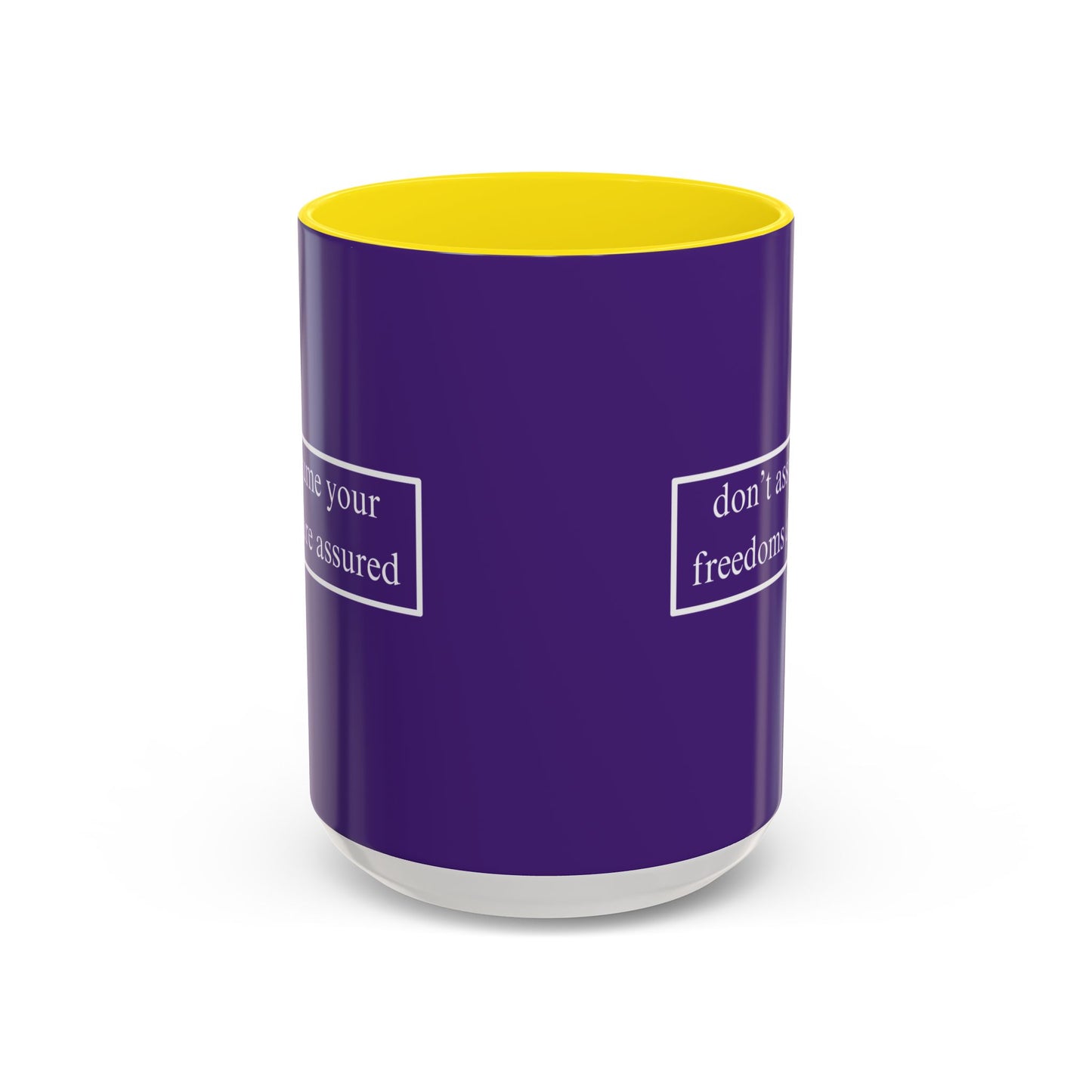 don't assume your freedoms are assured White font Dark Purple Accent Mug by theGreenDragonTavern.shop
