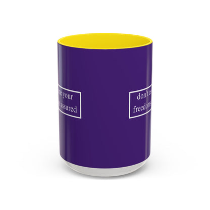 don't assume your freedoms are assured White font Dark Purple Accent Mug by theGreenDragonTavern.shop