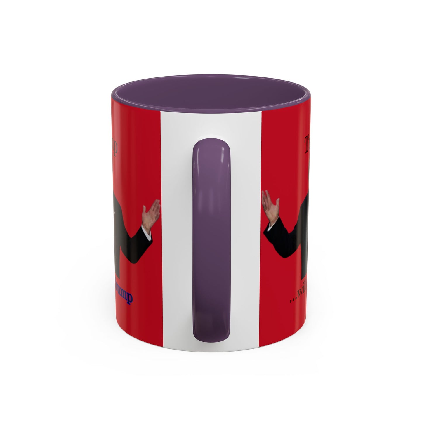 Trump...will be Trump Red Accent Mug by theGreenDragonTavern.shop