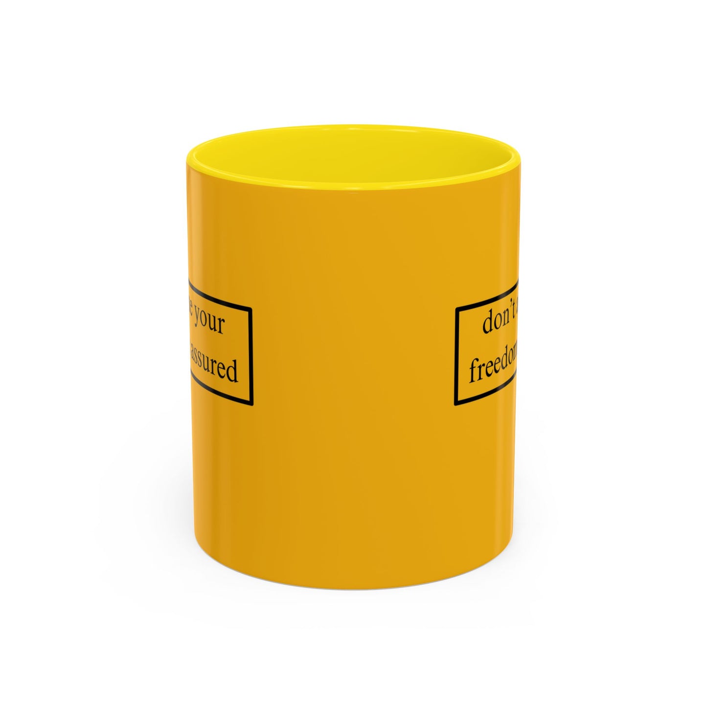 don't assume your freedoms are assured Black font Yellow Accent Mug by theGreenDragonTavern.shop