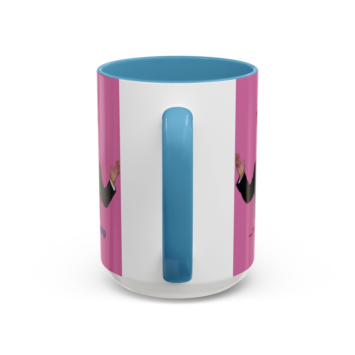 Trump...will be Trump Pink Accent Mug by theGreenDragonTavern.shop