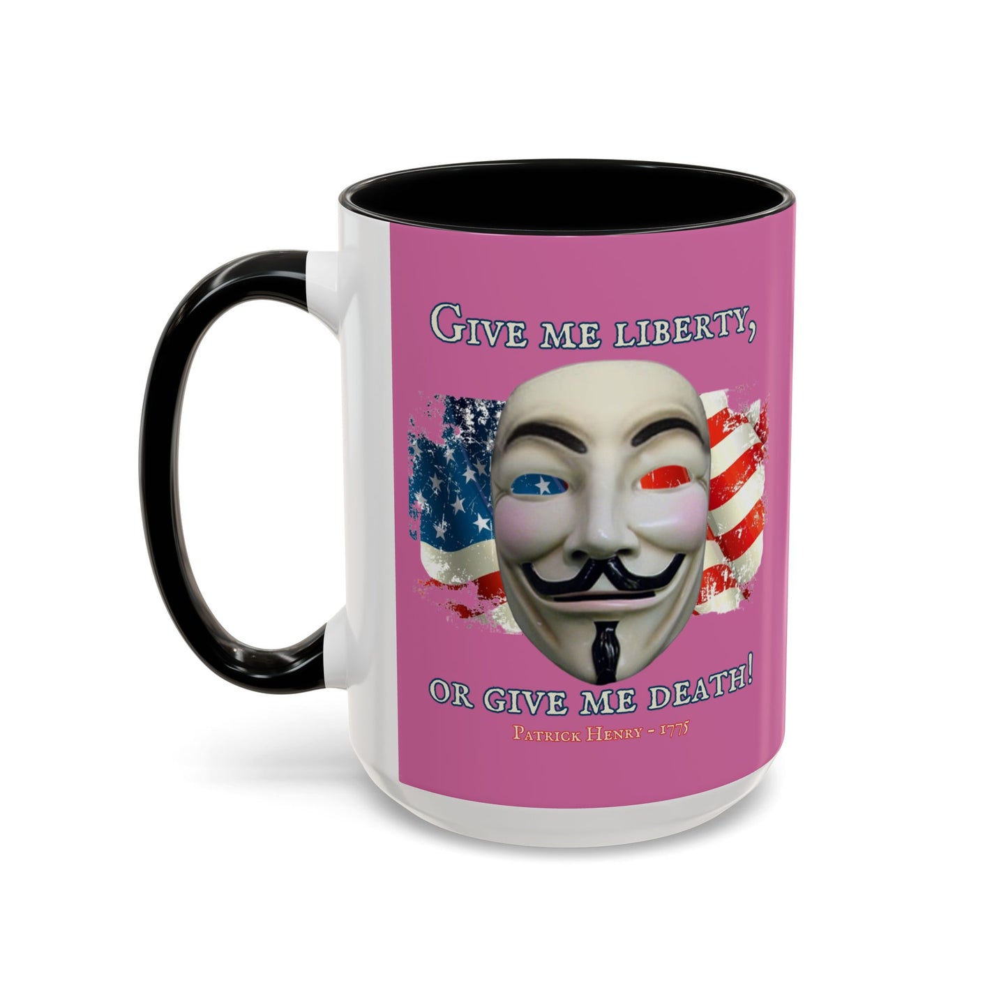 Vendetta, "Give me liberty, or give me death!" Pink Accent Mug by theGreenDragonTavern.shop