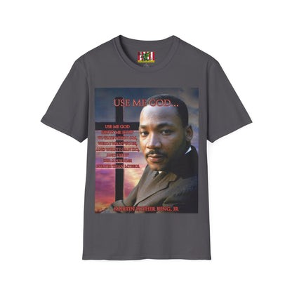 Use Me God, MLK Jr Dark colors Unisex T-Shirt by theGreenDragonTavern.shop
