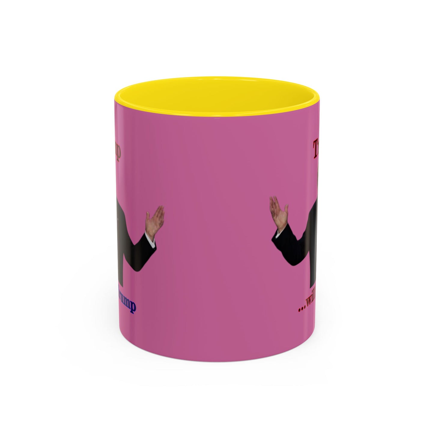 Trump...will be Trump Pink Accent Mug by theGreenDragonTavern.shop
