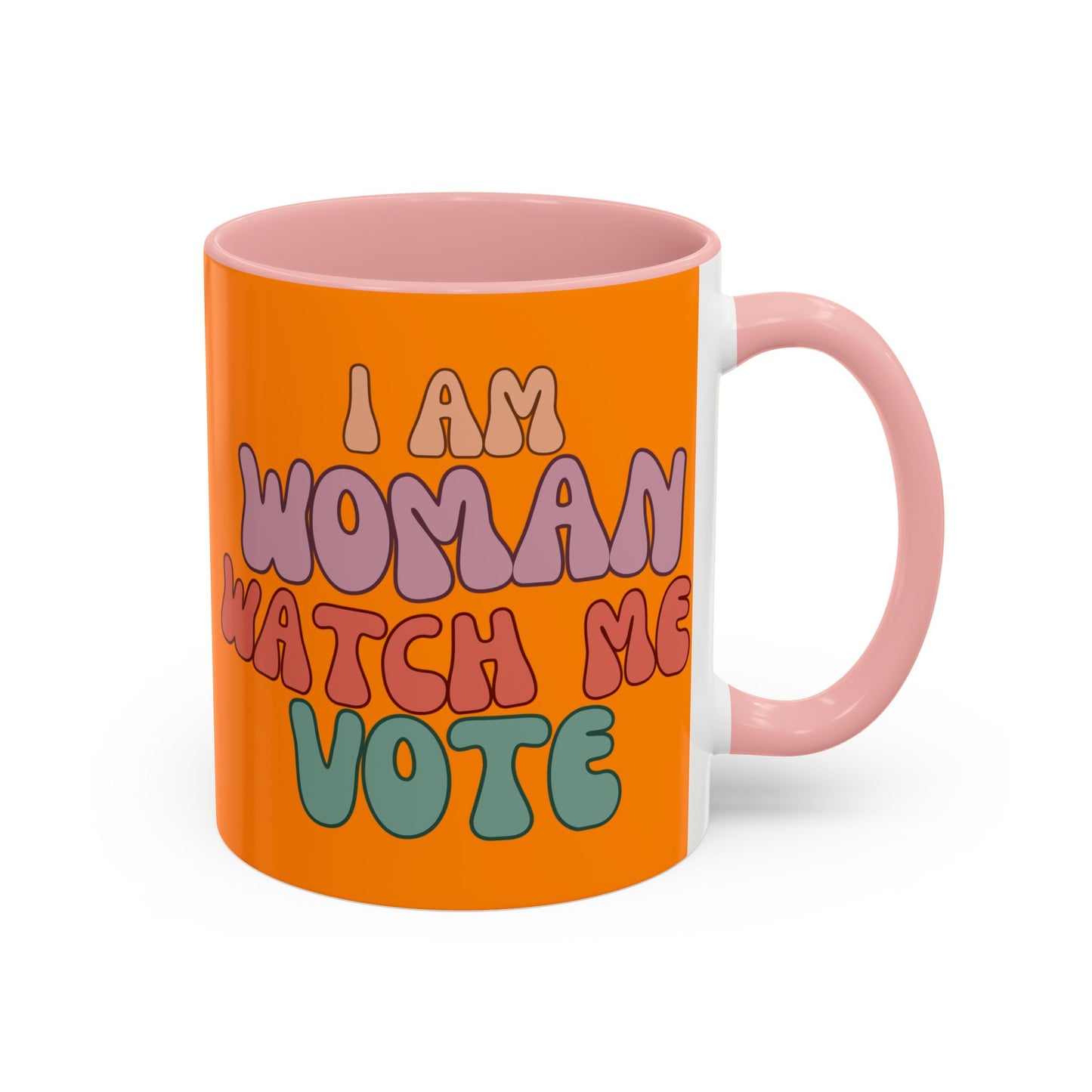 I Am Woman Watch Me Vote Orange Accent Mug by theGreenDragonTavern.shop