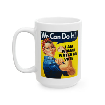 I Am Woman Watch Me Vote Rosie White Mug by theGreenDragonTavern.shop