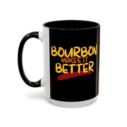 Bourbon makes it better Accent Mug by theGreenDragonTavern.shop