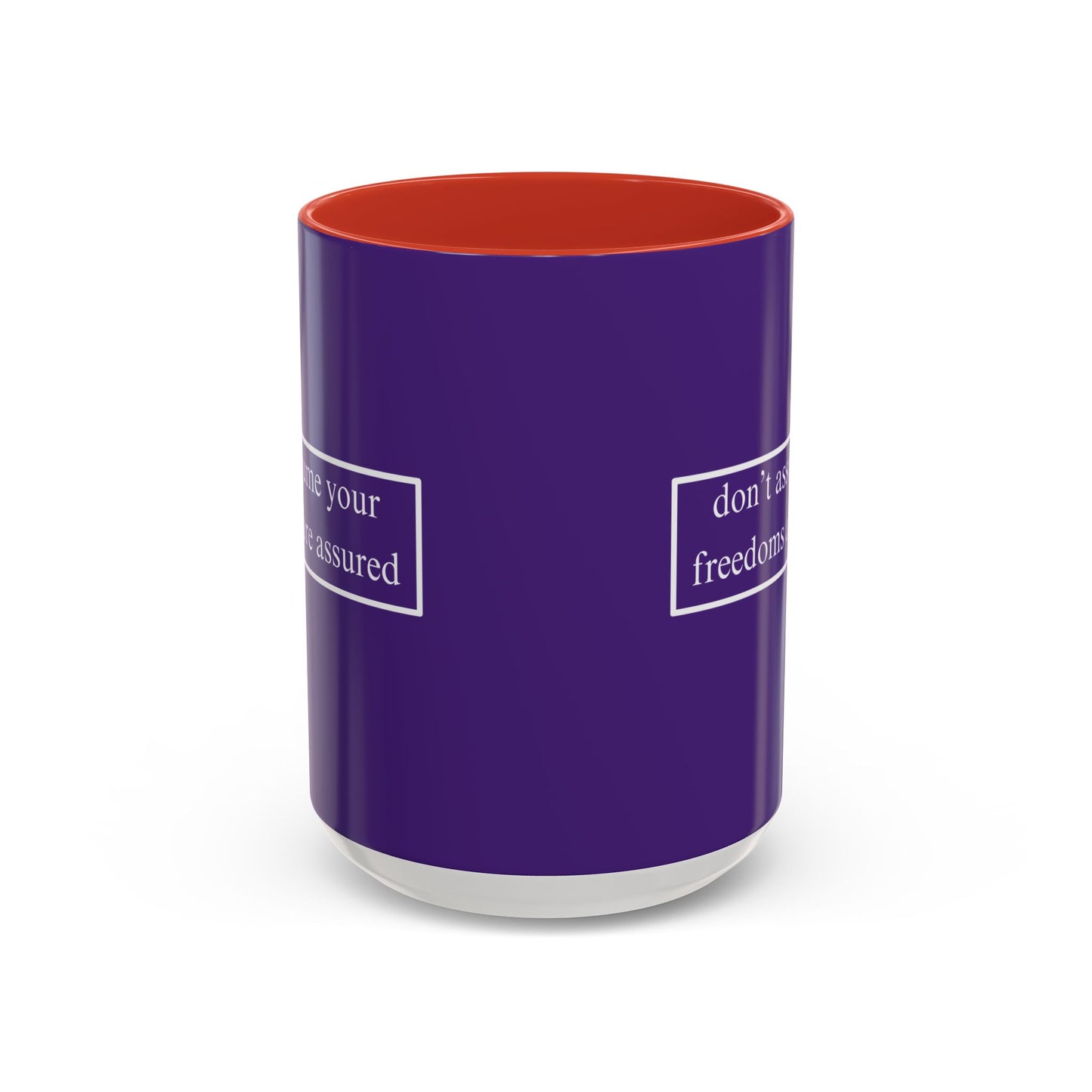 don't assume your freedoms are assured White font Dark Purple Accent Mug by theGreenDragonTavern.shop