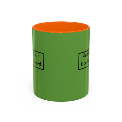 don't assume your freedoms are assured Black font Green Accent Mug by theGreenDragonTavern.shop