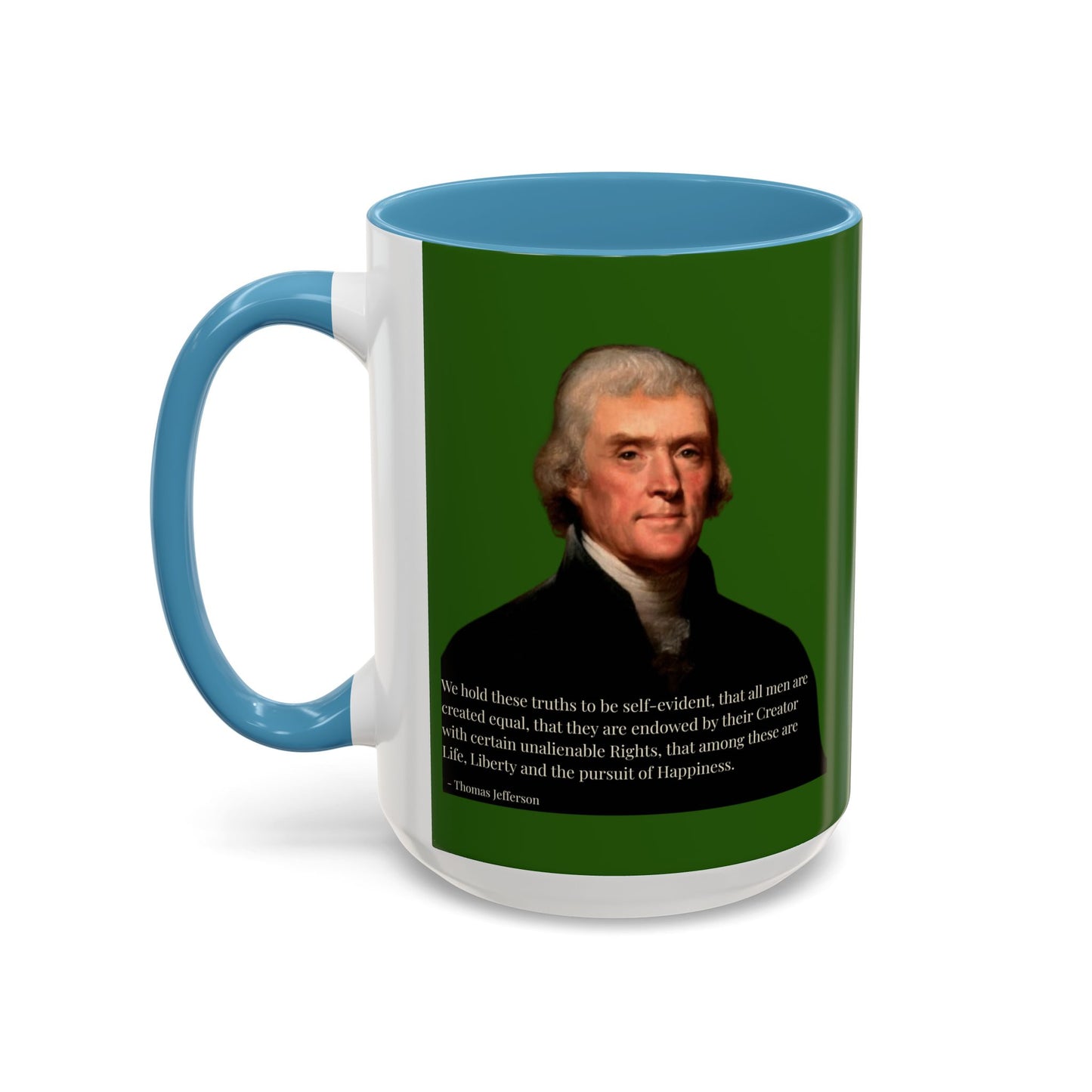 We hold these truths to be self-evident Dark Green Accent Mug by theGreenDragonTavern.shop