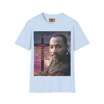 Use Me God, MLK Jr Light colors Unisex T-Shirt by theGreenDragonTavern.shop