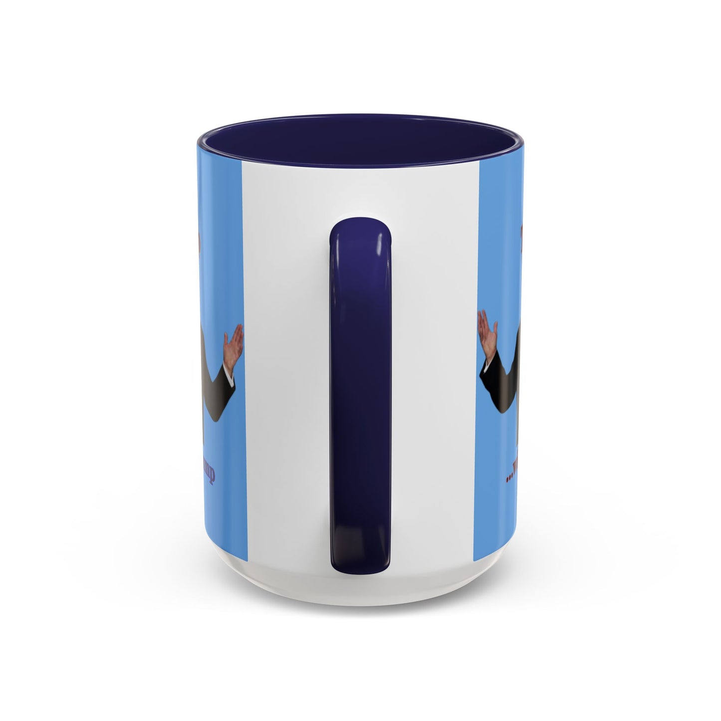 Trump...will be Trump Light Blue Accent Mug by theGreenDragonTavern.shop