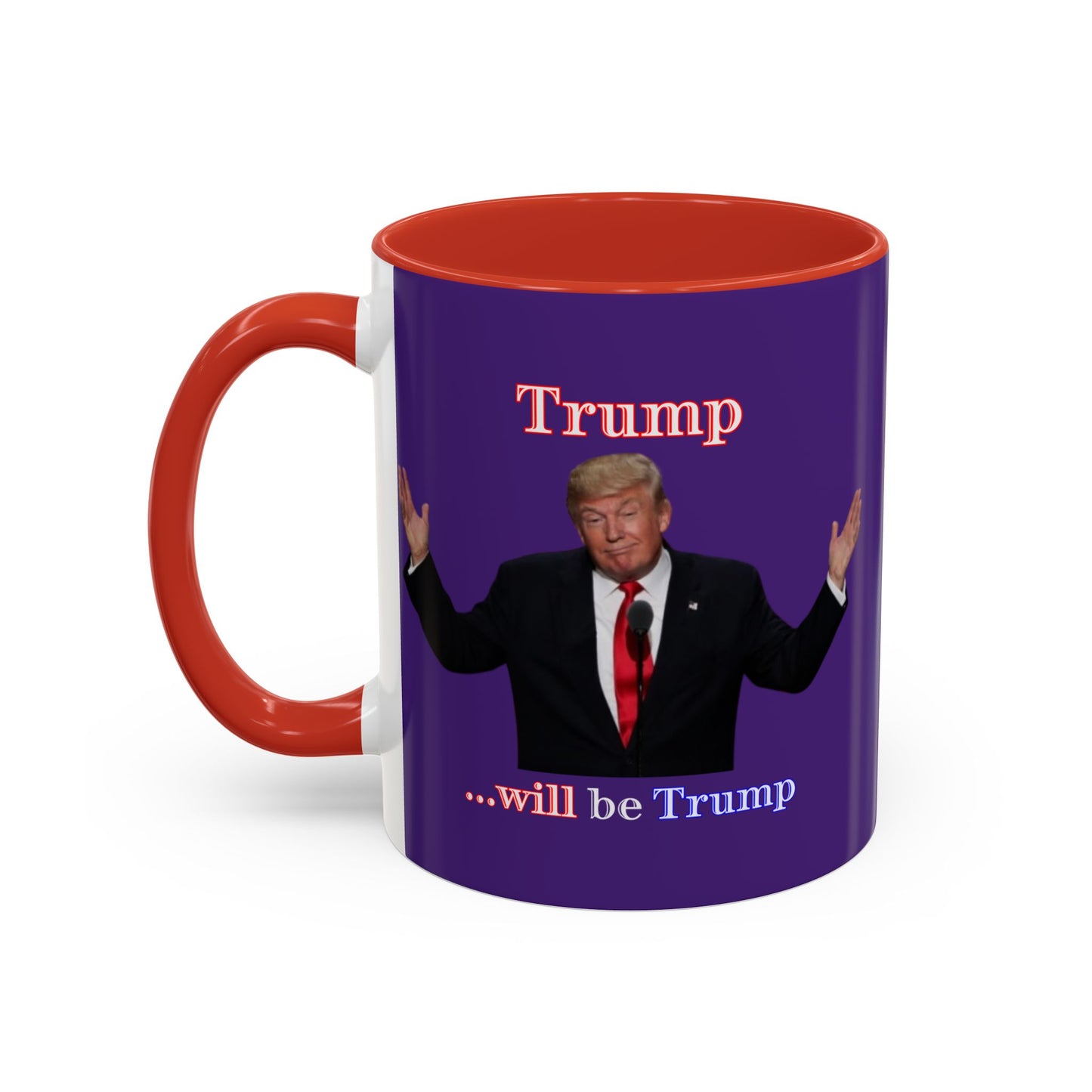 Trump...will be Trump Dark Purple Accent Mug by theGreenDragonTavern.shop