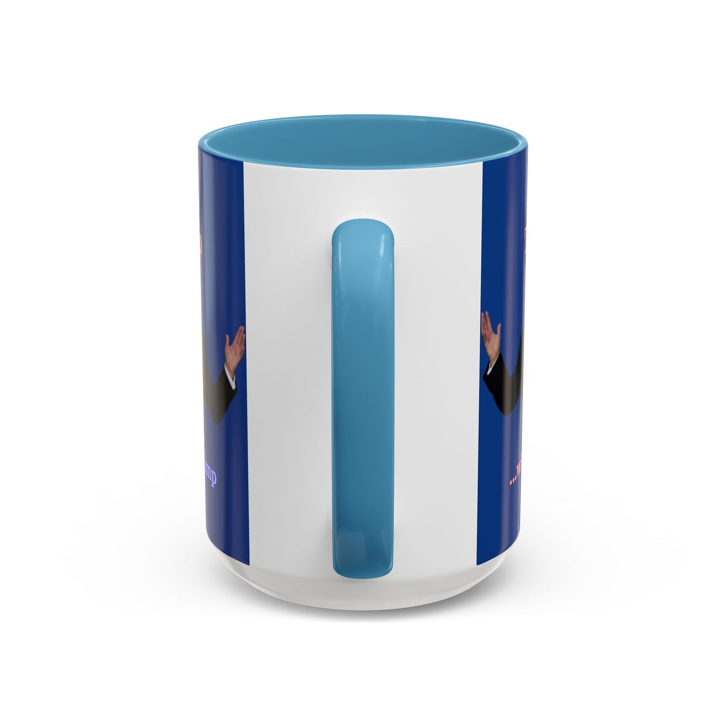 Trump...will be Trump Dark Blue Accent Mug by theGreenDragonTavern.shop