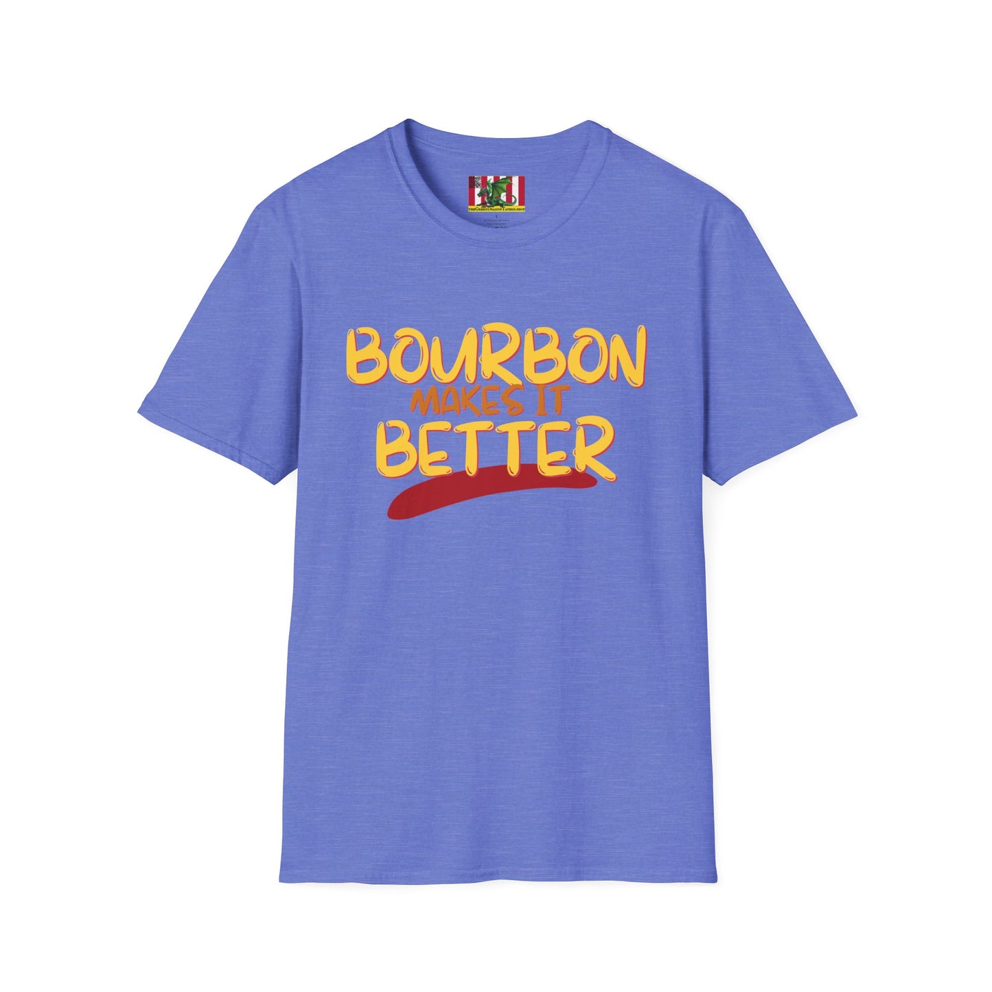 Bourbon makes it better Light colors Unisex T-Shirt by theGreenDragonTavern.shop
