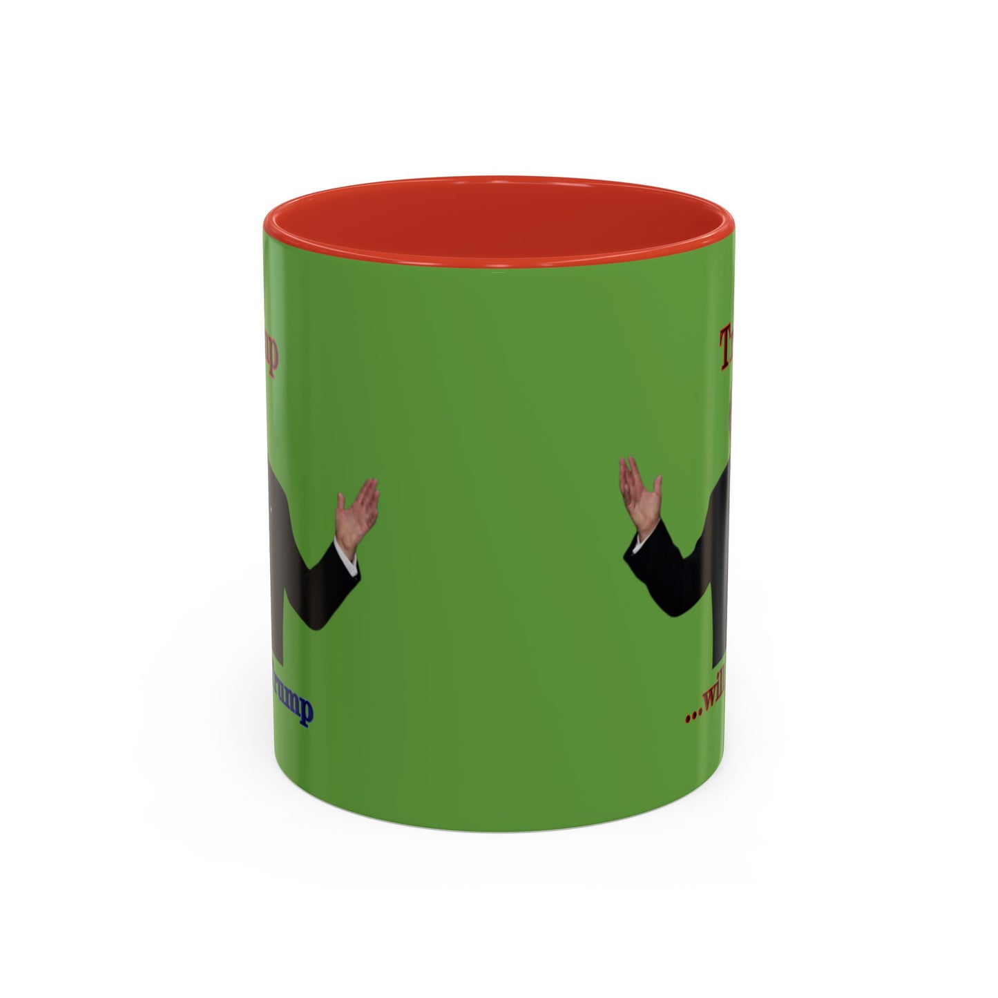 Trump...will be Trump Green Accent Mug by theGreenDragonTavern.shop