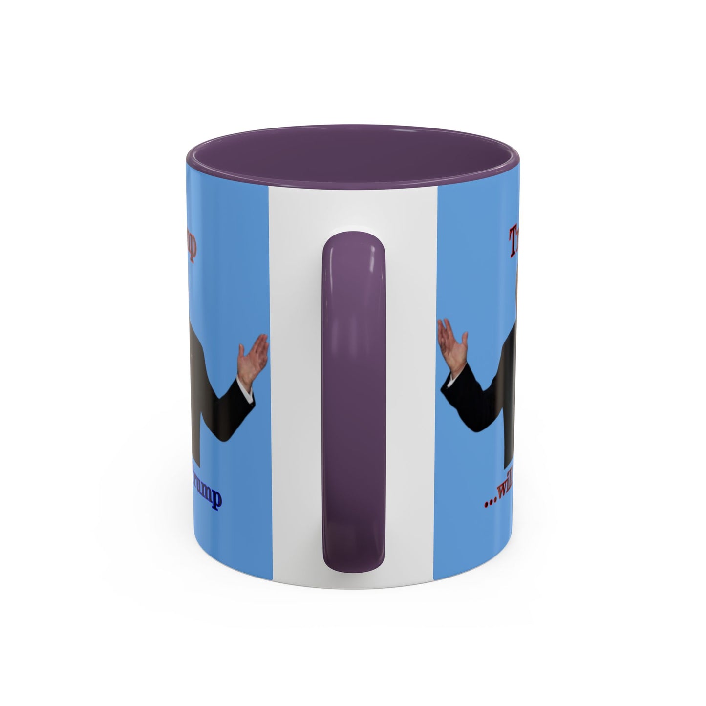 Trump...will be Trump Light Blue Accent Mug by theGreenDragonTavern.shop