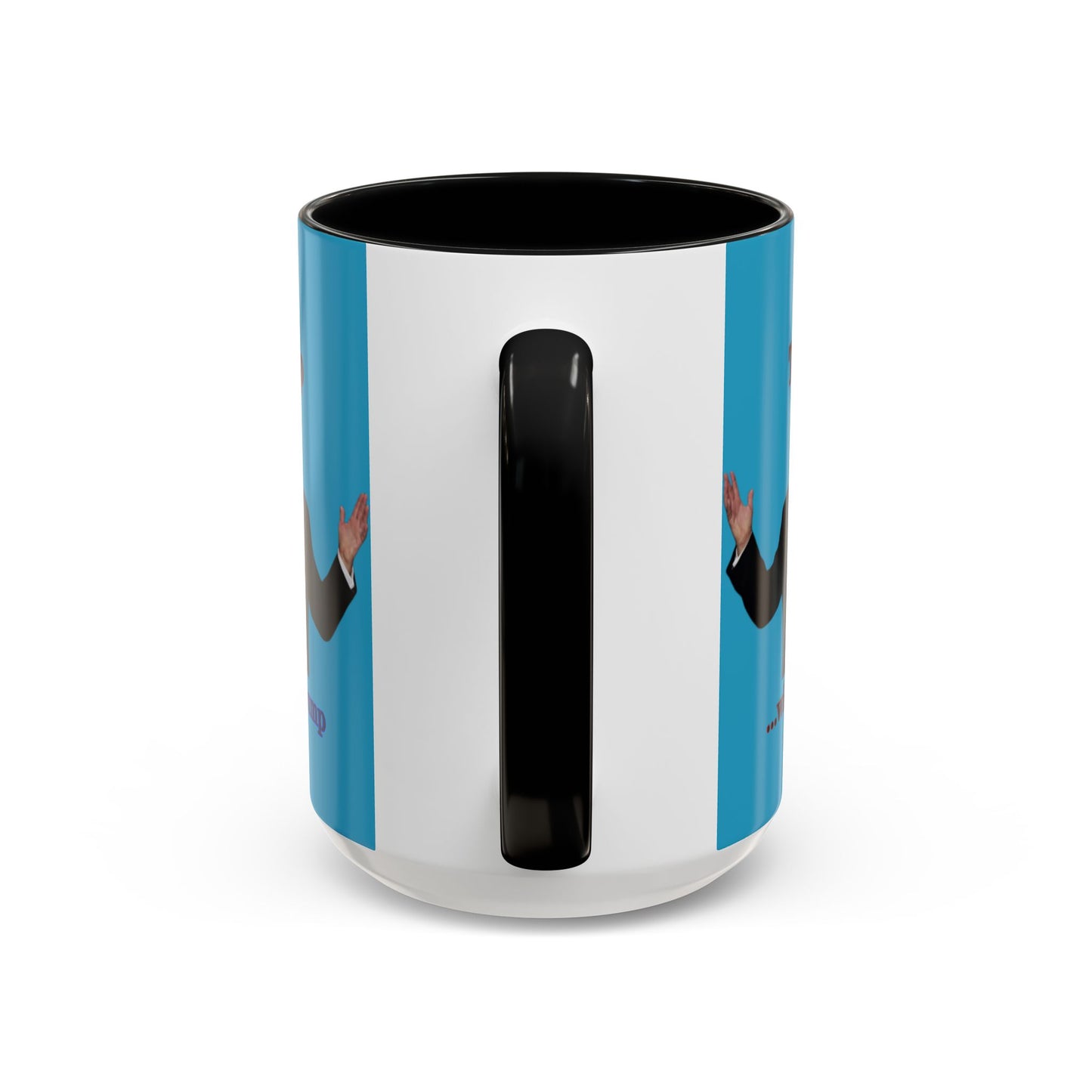 Trump...will be Trump Turquoise Accent Mug by theGreenDragonTavern.shop