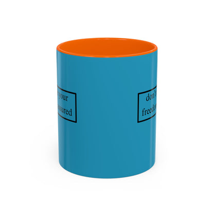 don't assume your freedoms are assured Black font Turquoise Accent Mug by theGreenDragonTavern.shop