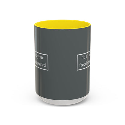 don't assume your freedoms are assured White font Grey Accent Mug by theGreenDragonTavern.shop