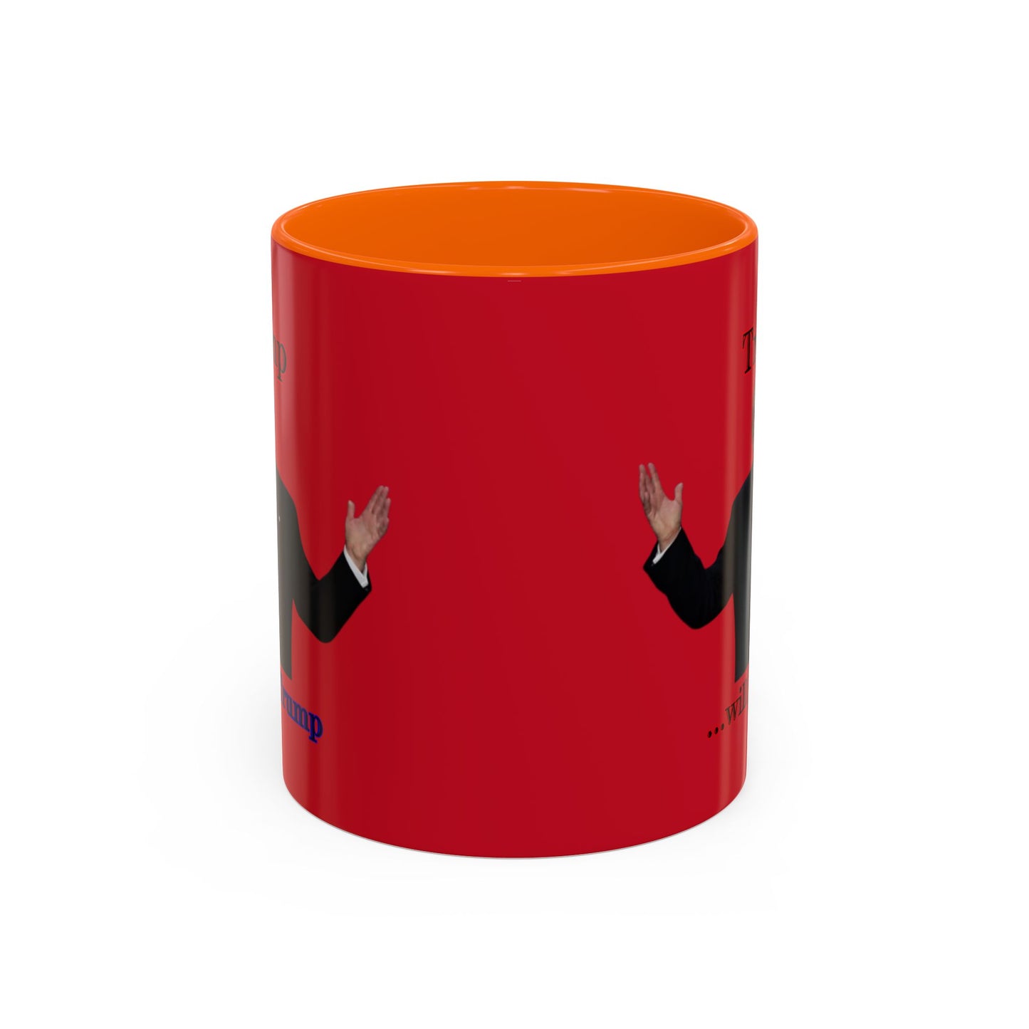 Trump...will be Trump Red Accent Mug by theGreenDragonTavern.shop