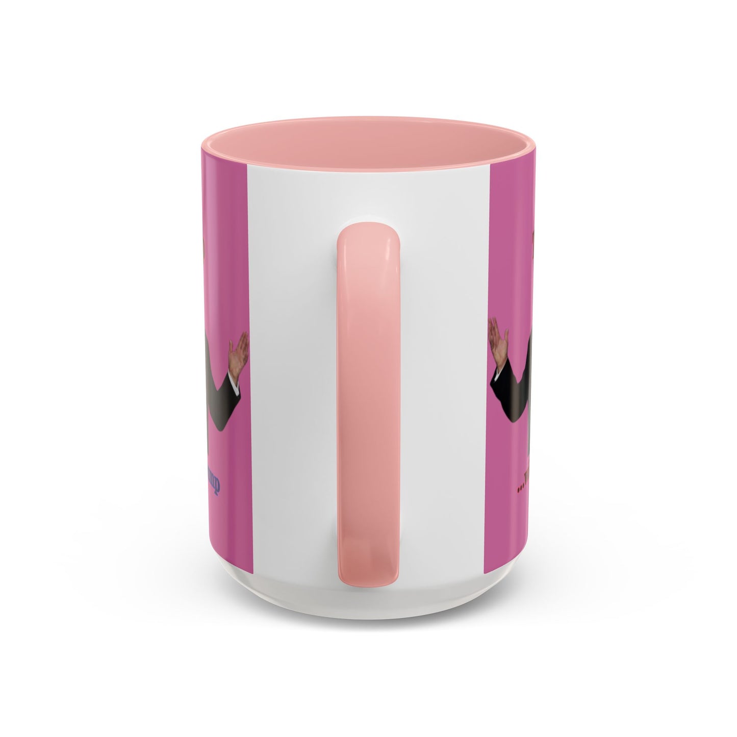 Trump...will be Trump Pink Accent Mug by theGreenDragonTavern.shop
