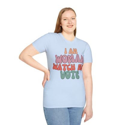 2-sided, I Am Woman Watch Me Vote Light colors Unisex T-Shirt by theGreenDragonTavern.shop